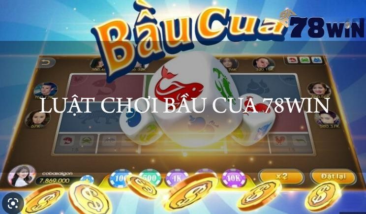 Luật chơi bầu cua 78WIN