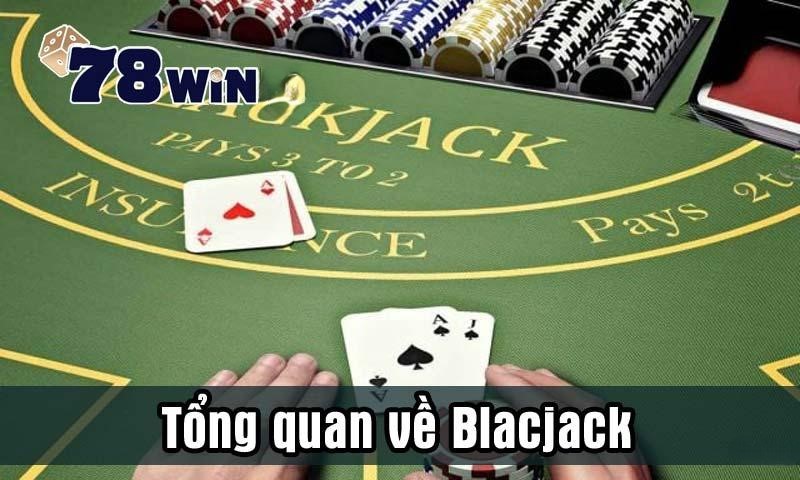 Tổng quan về Blacjack