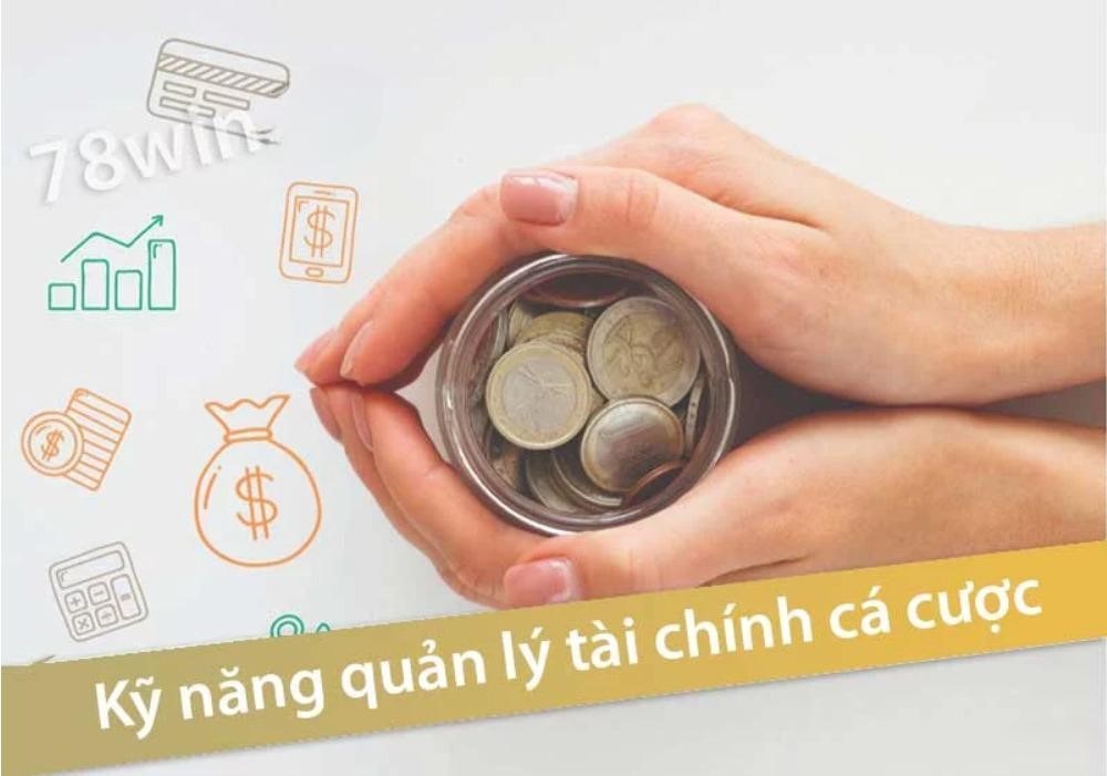 người chơi cần có kỹ năng quản lý tài chính cá cược