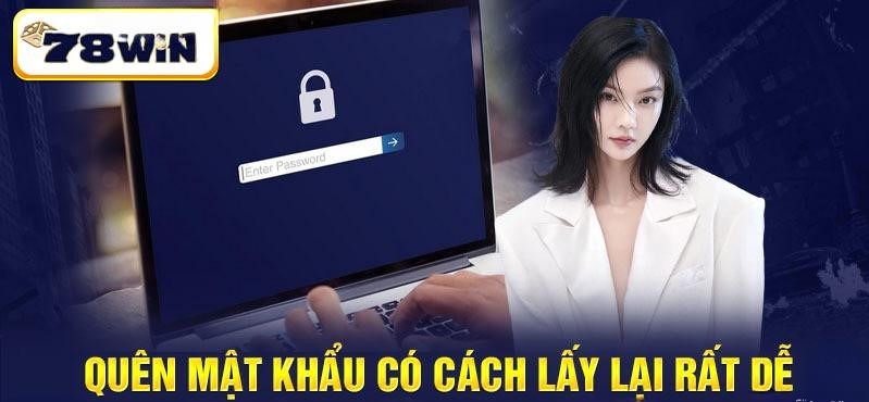 Quên mật khẩu có cách lấy lại rất dễ
