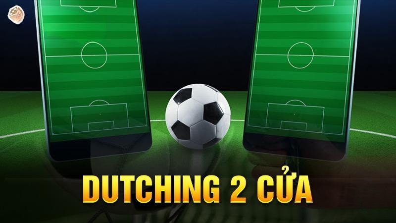 Dutching 2 Cửa