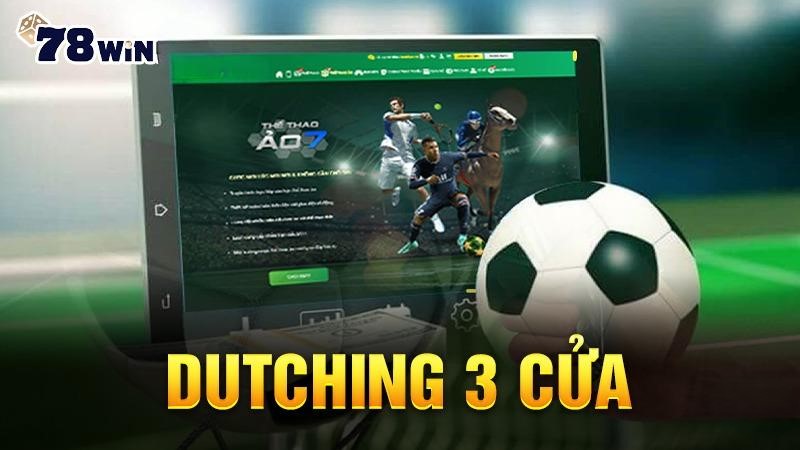Dutching 3 Cửa
