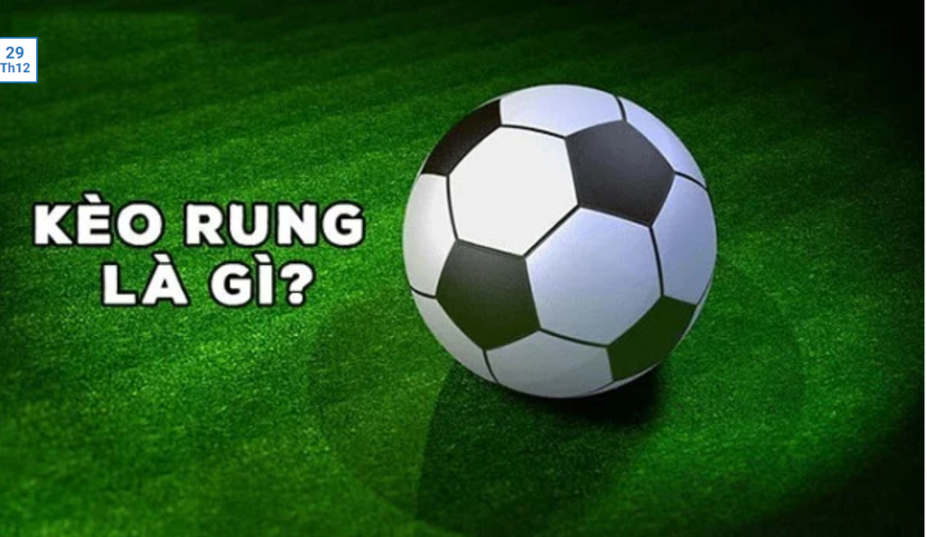 Kèo rung là gì