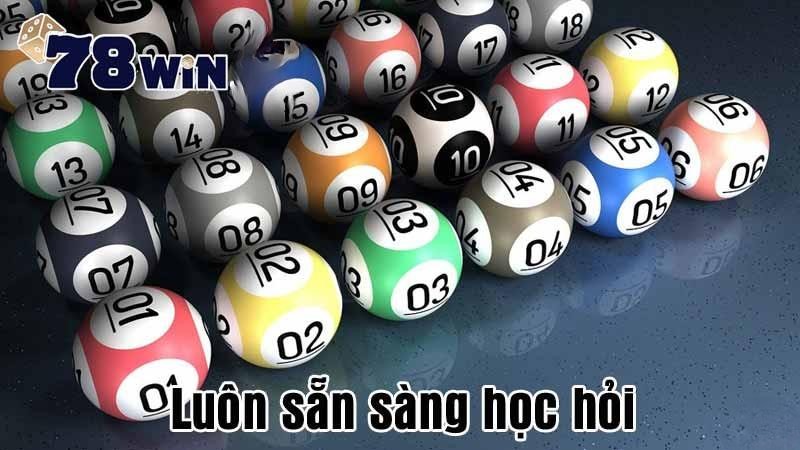Luôn sẵn sàng học hỏi