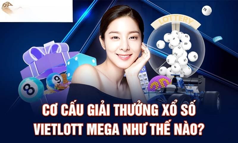 Cơ cấu giải thưởng xổ số Vietlott Mega như thế nào?