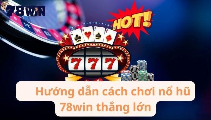 Game Nổ Hũ 78WIN