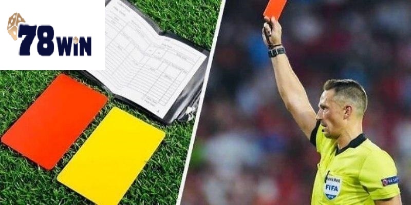 Kèo thẻ phạt trong bóng đá là gì?